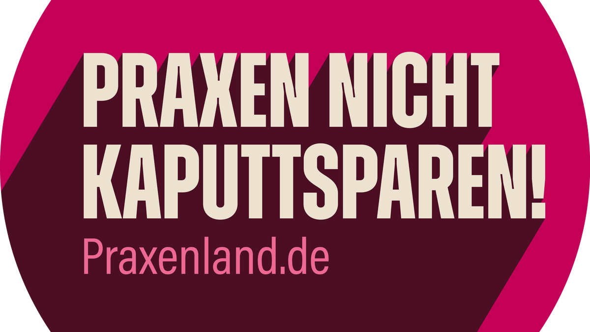 Praxen nicht kaputtsparen!