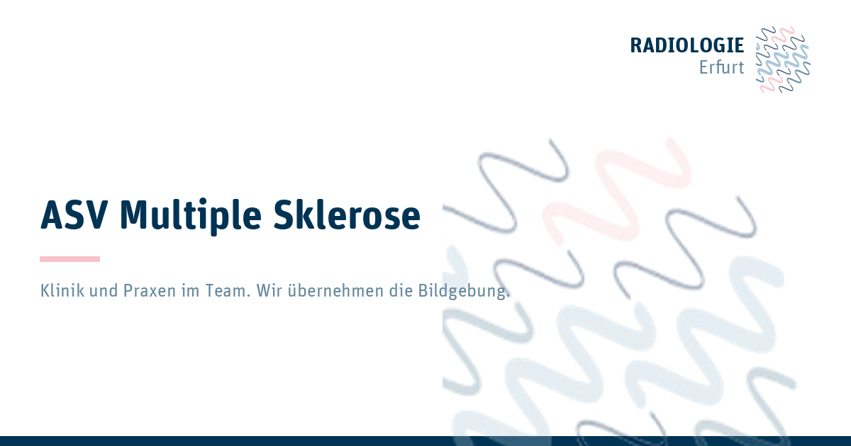 ASV Multiple Sklerose. Klinik und Praxen im Team, wir übernehmen die Bildgebung.